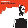 Morcheeba - What&#039;s Your Name альбом