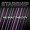 Starship - We Built This City альбом