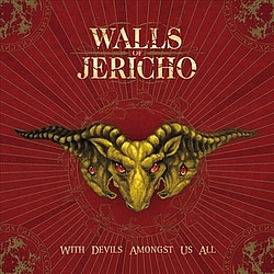 Walls of Jericho - With Devils Amongst Us All album