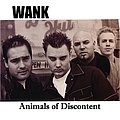 Wank - Animals of Discontent альбом