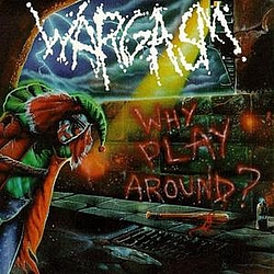 Wargasm - Why Play Around album