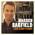 Warren Barfield - Love Is Not A Fight album