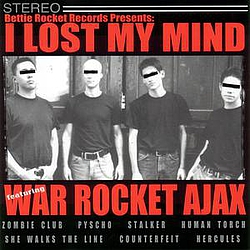 War Rocket Ajax - I Lost My Mind album