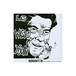 Wasted Youth - Reagan&#039;s in / Get Out of My Yard album