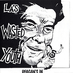 Wasted Youth - Reagan&#039;s In album
