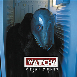 Watcha - Veliki Cirkus альбом
