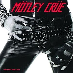 Motley Crue - Too Fast For Love альбом