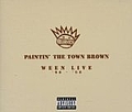 Ween - Paintin&#039; the Town Brown (disc 1) альбом