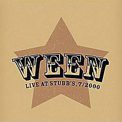 Ween - Live at Stubb&#039;s 7/2000 (Disc 1) альбом