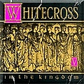 Whitecross - In the Kingdom album