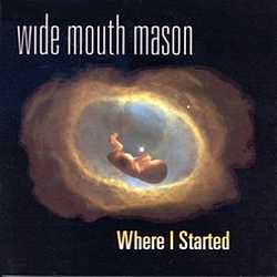 Wide Mouth Mason - Where I Started album