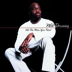 Will Downing - All The Man You Need album