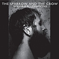 William Fitzsimmons - The Sparrow And The Crow album