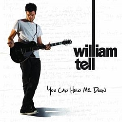 William Tell - You Can Hold Me Down album