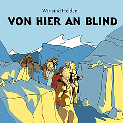 Wir Sind Helden - Von hier an blind album