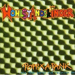 Wohlstandskinder - Poppxapank album