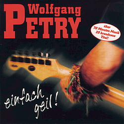 Wolfgang Petry - Einfach geil! album