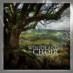 Woodland Choir - Serenity Rise album