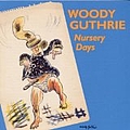 Woody Guthrie - Nursery Days альбом
