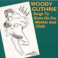Woody Guthrie - Songs to Grow on for Mother and Child album