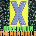 X - More Fun in the New World альбом