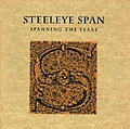 Steeleye Span - Spanning the Years album