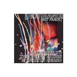 Xiu Xiu - Hot Hands: A Tribute to Throwing Muses &amp; Kristin Hersh album