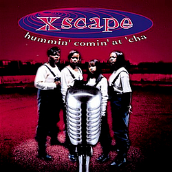 Xscape - Hummin&#039; Comin&#039; at &#039;Cha альбом