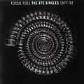 XTC - Fossil Fuel: The XTC Singles Collection 1977 - 1992 album