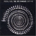 XTC - Fossil Fuel THE XTC SINGLES 77-92 1 album