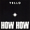Yello - How How album