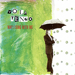Yo La Tengo - May I Sing With Me альбом
