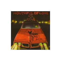 Young Heart Attack - Mouthful of Love album