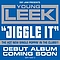 Young Leek - Jiggle It album