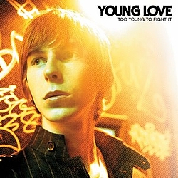 Young Love - Too Young To Fight It album