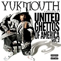 Yukmouth - Yukmouth Presents United Ghettos Of America Vol. 2 альбом