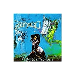 Zed Yago - From Over Yonder album
