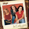 Zoegirl - The Early Years album