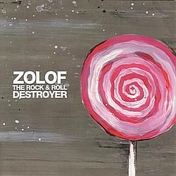 Zolof The Rock &amp; Roll Destroyer - Zolof the Rock &amp; Roll Destroyer альбом