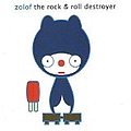 Zolof The Rock &amp; Roll Destroyer - The Popsicle EP album