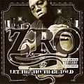 Z-Ro - Let The Truth Be Told album