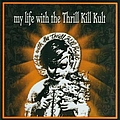 My Life With The Thrill Kill Kult - My Life With The Thrill Kill Kult альбом