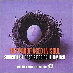 100 Proof Aged In Soul - Somebody`s Been Sleeping In My альбом