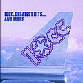 10Cc - The Greatest Hits..........And More альбом