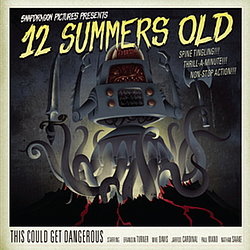12 Summers Old - This Could Get Dangerous album