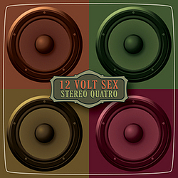 12 Volt Sex - Stereo Quatro альбом