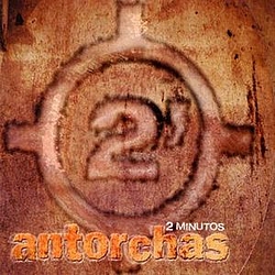 2 Minutos - Antorchas album