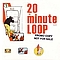 20 Minute Loop - 20 Minute Loop альбом