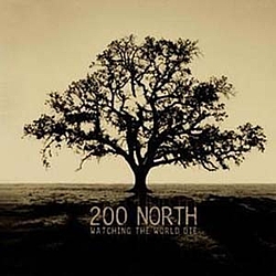 200 North - Watching the World Die album
