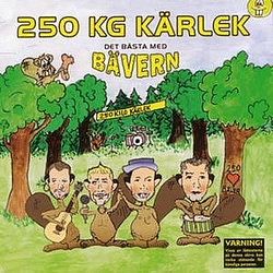 250 Kg KäRlek - Det bästa med Bävern album